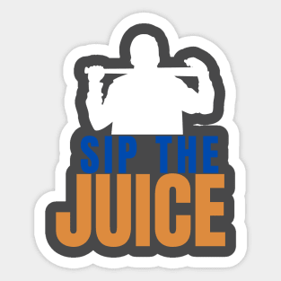 SIP THE JUICE Sticker